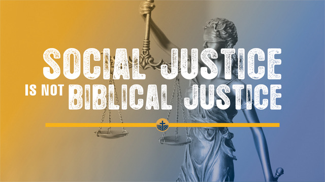 Why Social Justice Is Not Biblical Justice by Scott David Allen